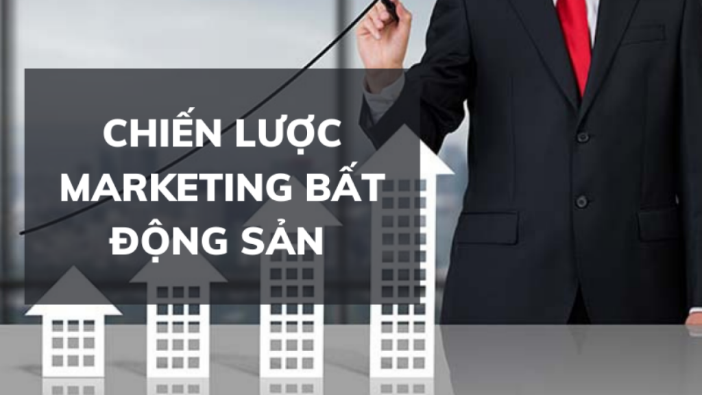 chiến lược marketing bất động sản 1